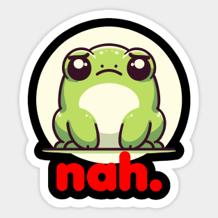 Funny Grumpy Frog Toad Cute Irritated Toad Nah No Sticker